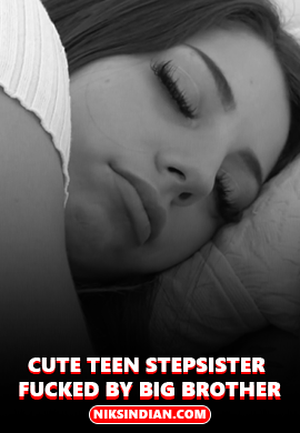 Cute Teen Stepsister Fucked By Big Brother