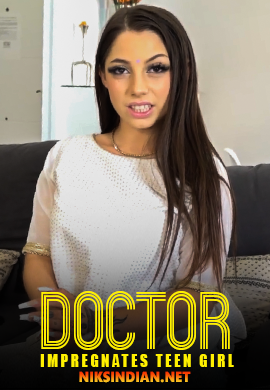 Doctor Impregnates Teen Girl