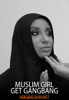 Muslim Girl Get Gangbang