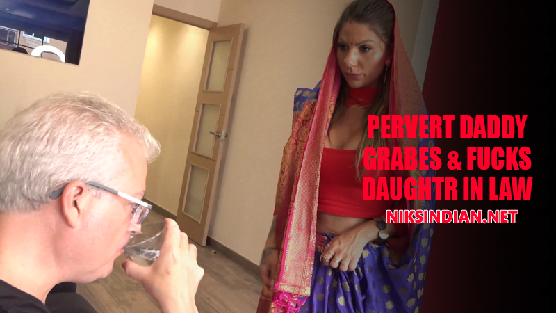 Pervert Daddy Grabes & Fucks Daughter In Law