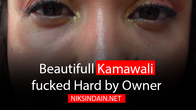 Beautifull Kamwali Fuckd Hard By Owner