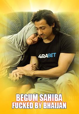 Begum Sahiba Fuck By Bhaijan