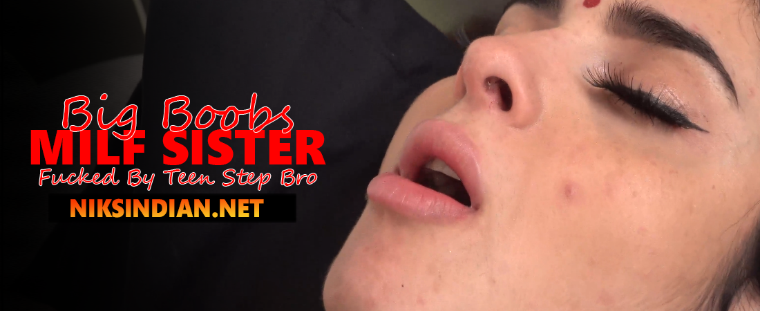 Big Boobs Milf Sister Fucked By Teen Step Bro