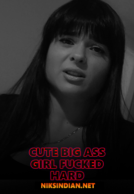 Cute Big Ass Girl Fucked Hard