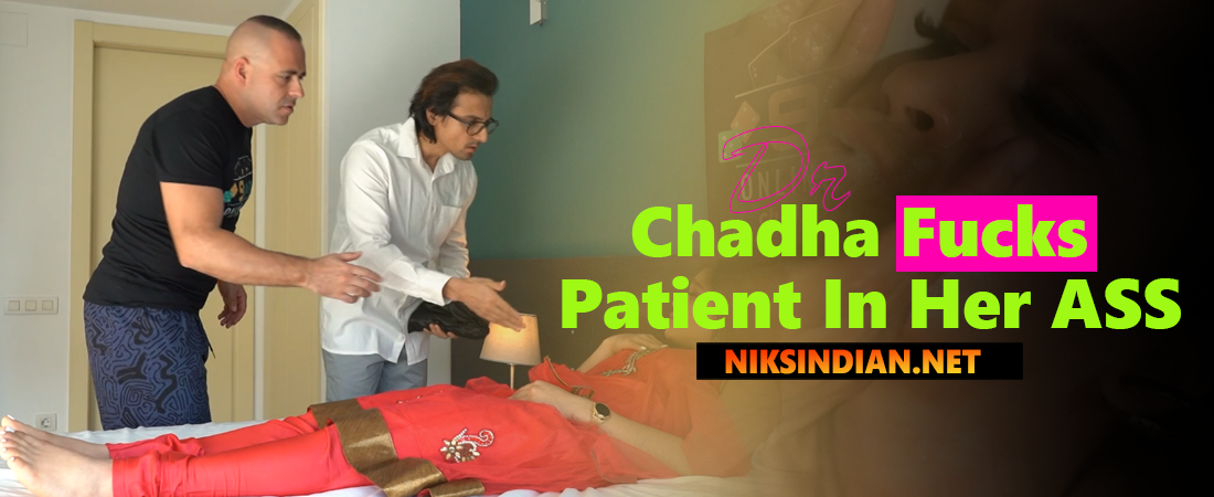 Dr Chadha Fucks Patient In Her Ass