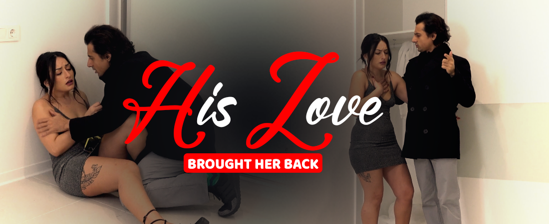 His Love Brought Her Back