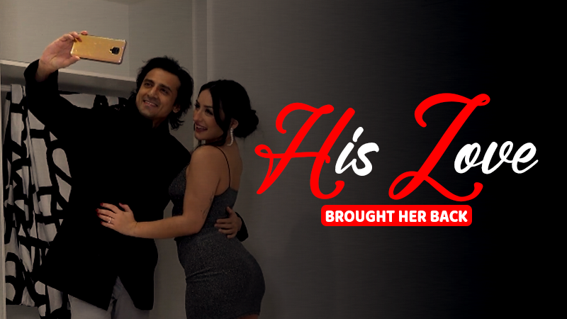 His Love Brought Her Back