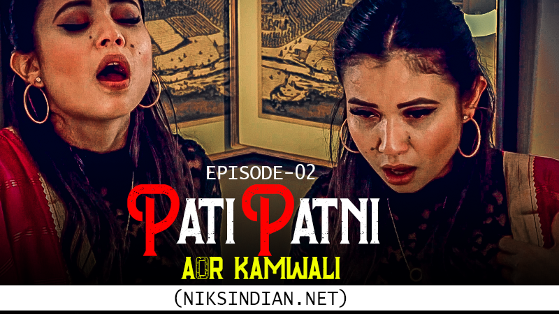 Pati Patni Aor Kamwali 2