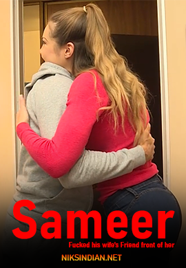 Sameer Fucked His Wife\'s Friend
