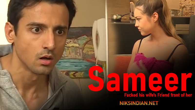 Sameer Fucked His Wife's Friend