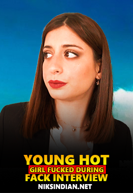 Young Hot Girl Fucked During Fack Interview